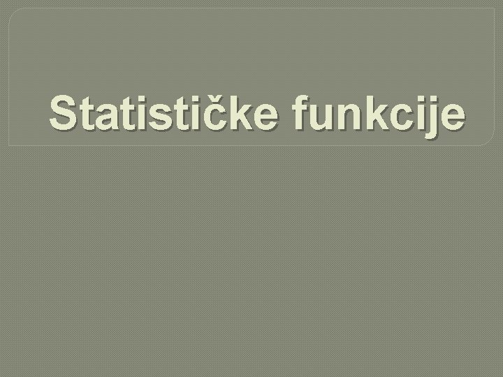 Statističke funkcije 