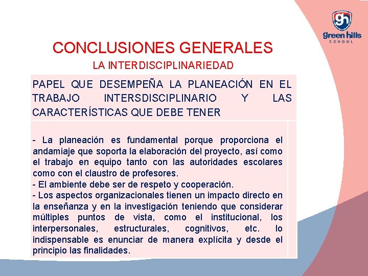 CONCLUSIONES GENERALES LA INTERDISCIPLINARIEDAD PAPEL QUE DESEMPEÑA LA PLANEACIÓN EN EL TRABAJO INTERSDISCIPLINARIO Y