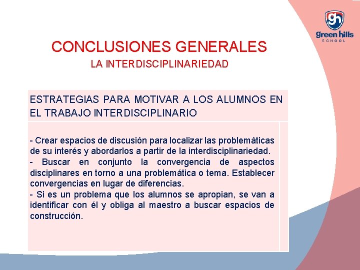 CONCLUSIONES GENERALES LA INTERDISCIPLINARIEDAD ESTRATEGIAS PARA MOTIVAR A LOS ALUMNOS EN EL TRABAJO INTERDISCIPLINARIO