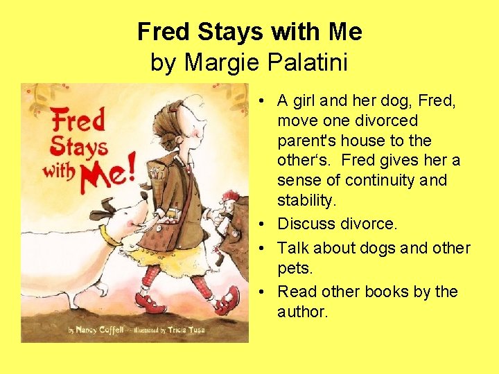 Fred Stays with Me by Margie Palatini • A girl and her dog, Fred,
