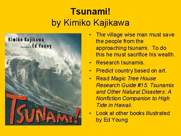 Tsunami! by Kimiko Kajikawa • The village wise man must save the people from