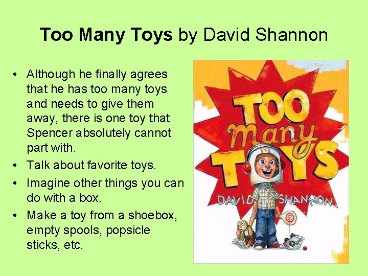 Too Many Toys by David Shannon • Although he finally agrees that he has