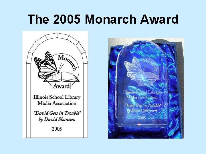 The 2005 Monarch Award 