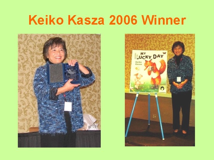 Keiko Kasza 2006 Winner 