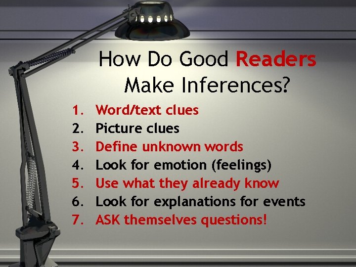 How Do Good Readers Make Inferences? 1. 2. 3. 4. 5. 6. 7. Word/text