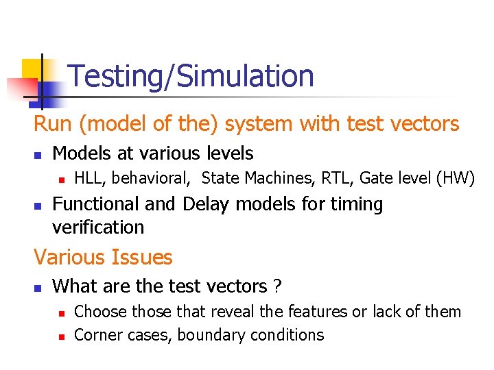 Vector Testing Simulation Overview of Formal Verification S Ramesh IIT Bombay
