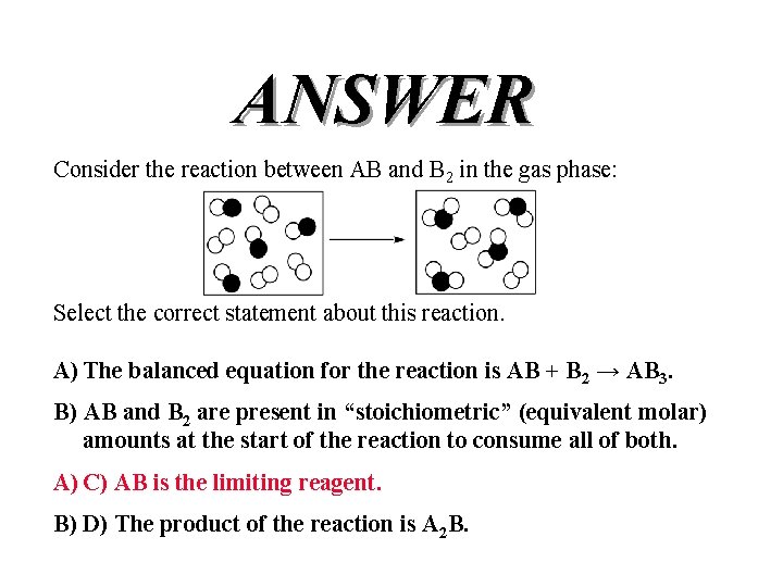 ANSWER Consider the reaction between AB and B 2 in the gas phase: Select