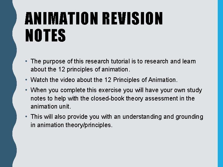 ANIMATION REVISION NOTES • The purpose of this research tutorial is to research and