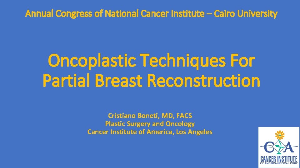 Annual Congress of National Cancer Institute – Cairo University Oncoplastic Techniques For Partial Breast