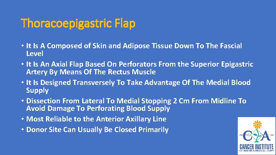 Thoracoepigastric Flap • It Is A Composed of Skin and Adipose Tissue Down To