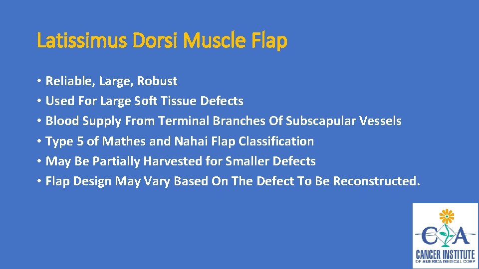 Latissimus Dorsi Muscle Flap • Reliable, Large, Robust • Used For Large Soft Tissue