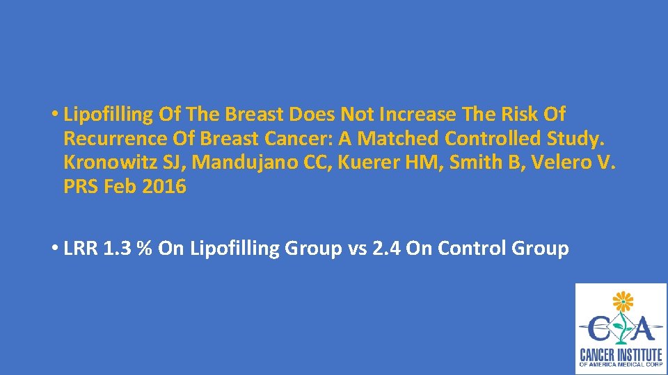  • Lipofilling Of The Breast Does Not Increase The Risk Of Recurrence Of