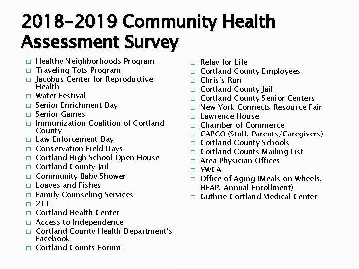 2018 -2019 Community Health Assessment Survey � � � � � Healthy Neighborhoods Program 2018 -2019 Community Health Assessment Survey � � � � � Healthy Neighborhoods Program