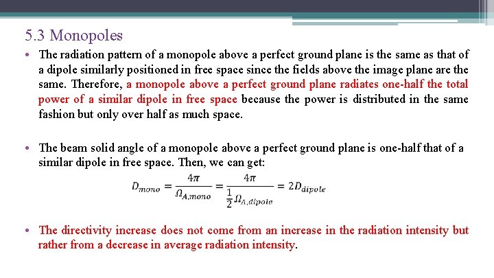 5. 3 Monopoles • The radiation pattern of a monopole above a perfect ground