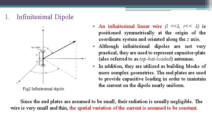 1. Infinitesimal Dipole Fig 2 Infinitesimal dipole • An infinitesimal linear wire (l <<λ,