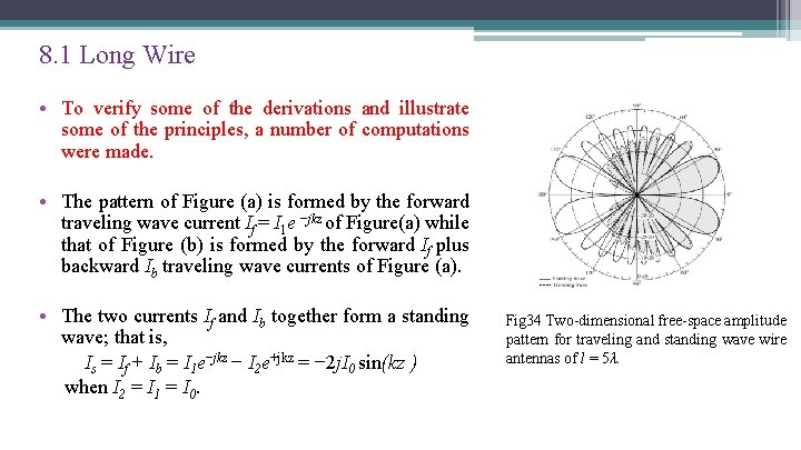 8. 1 Long Wire • To verify some of the derivations and illustrate some
