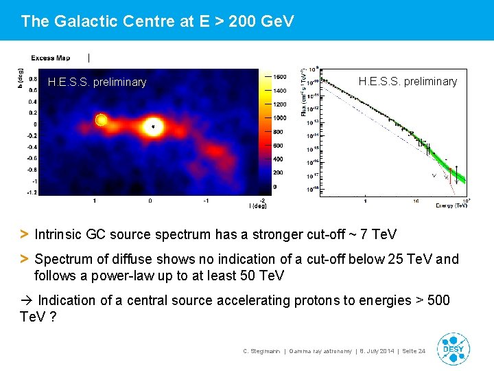 The Galactic Centre at E > 200 Ge. V H. E. S. S. preliminary