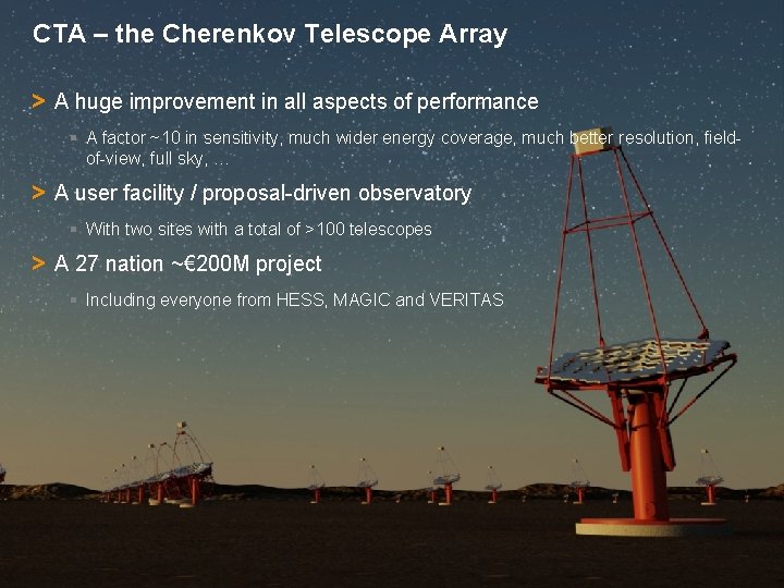 CTA – the Cherenkov Telescope Array > A huge improvement in all aspects of