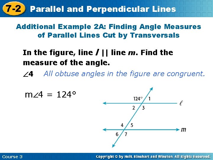 7 -2 Parallel and Perpendicular Lines Additional Example 2 A: Finding Angle Measures of