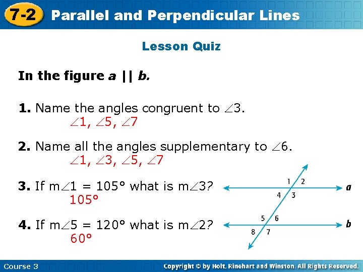 7 -2 Parallel and Perpendicular Lines Lesson Quiz In the figure a || b.