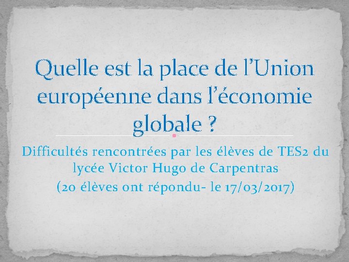 Quelle est la place de l’Union européenne dans l’économie globale ? Difficultés rencontrées par