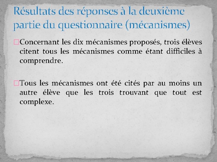 Résultats des réponses à la deuxième partie du questionnaire (mécanismes) �Concernant les dix mécanismes