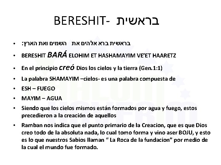 BERESHIT- בראשית ● בראשית ברא אלהים את השמים ואת הארץ׃ ● BERESHIT BARÁ ELOHIM