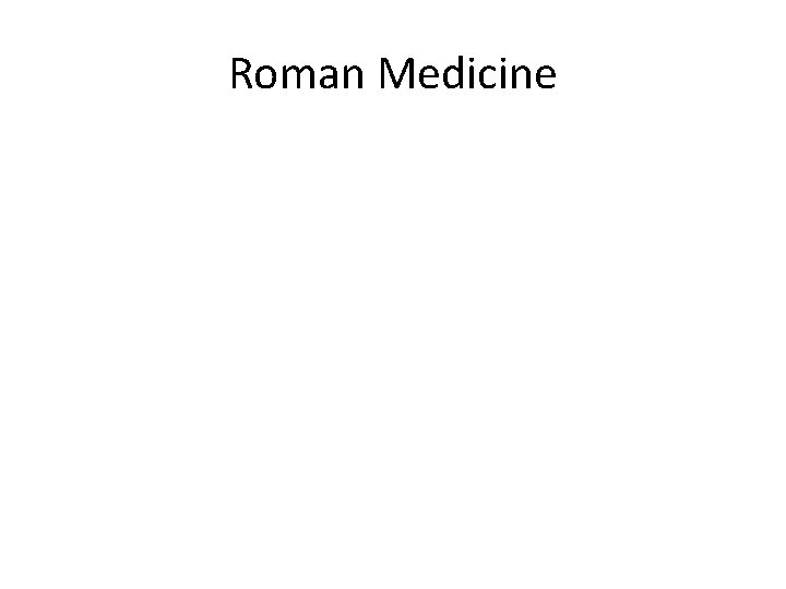 Roman Medicine 