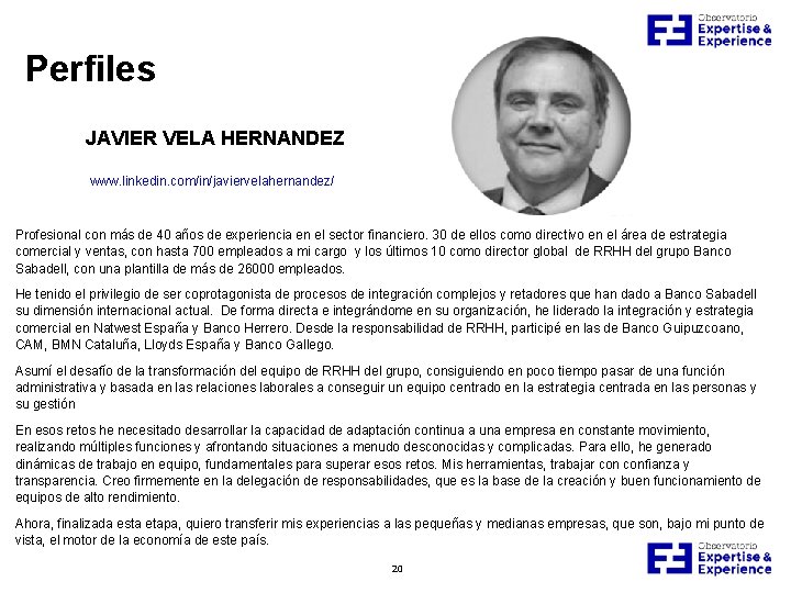 Perfiles JAVIER VELA HERNANDEZ www. linkedin. com/in/javiervelahernandez/ Profesional con más de 40 años de