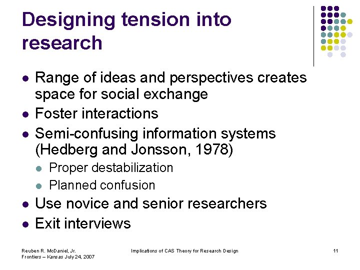 Designing tension into research l l l Range of ideas and perspectives creates space Designing tension into research l l l Range of ideas and perspectives creates space