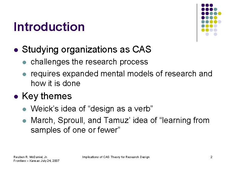 Introduction l Studying organizations as CAS l l l challenges the research process requires Introduction l Studying organizations as CAS l l l challenges the research process requires