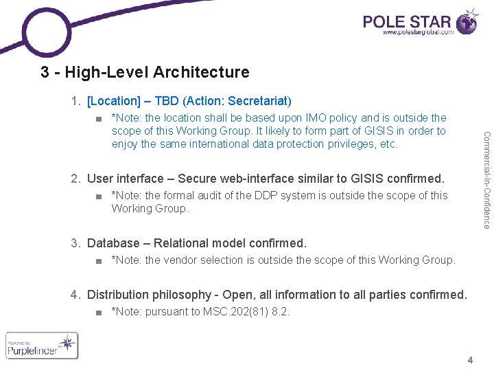 3 - High-Level Architecture 1. [Location] – TBD (Action: Secretariat) Commercial-In-Confidence ■ *Note: the