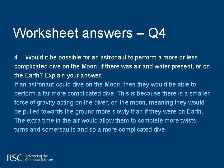 Worksheet answers – Q 4 4. Would it be possible for an astronaut to