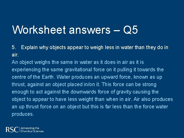 Worksheet answers – Q 5 5. Explain why objects appear to weigh less in