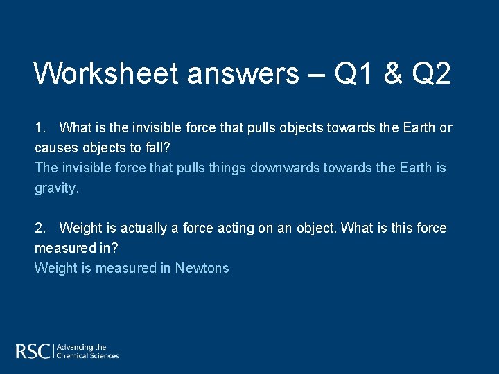 Worksheet answers – Q 1 & Q 2 1. What is the invisible force