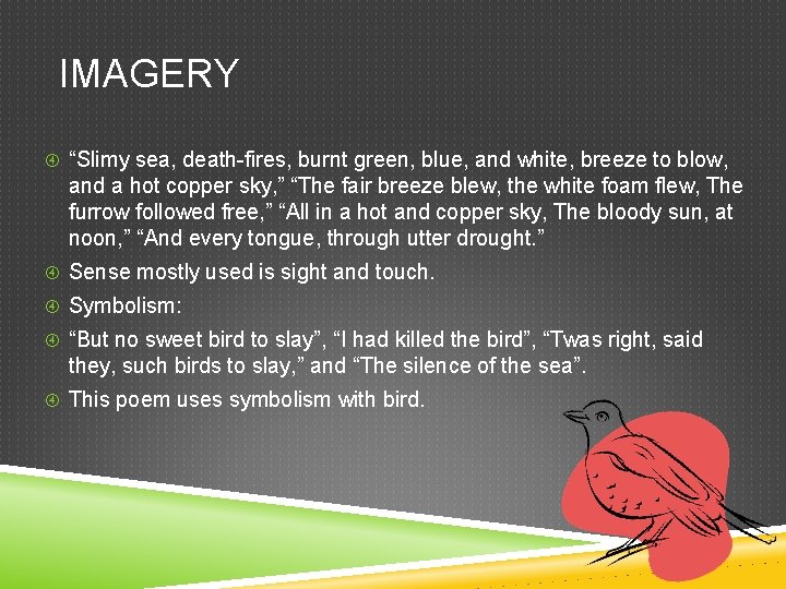 IMAGERY “Slimy sea, death-fires, burnt green, blue, and white, breeze to blow, and a IMAGERY “Slimy sea, death-fires, burnt green, blue, and white, breeze to blow, and a