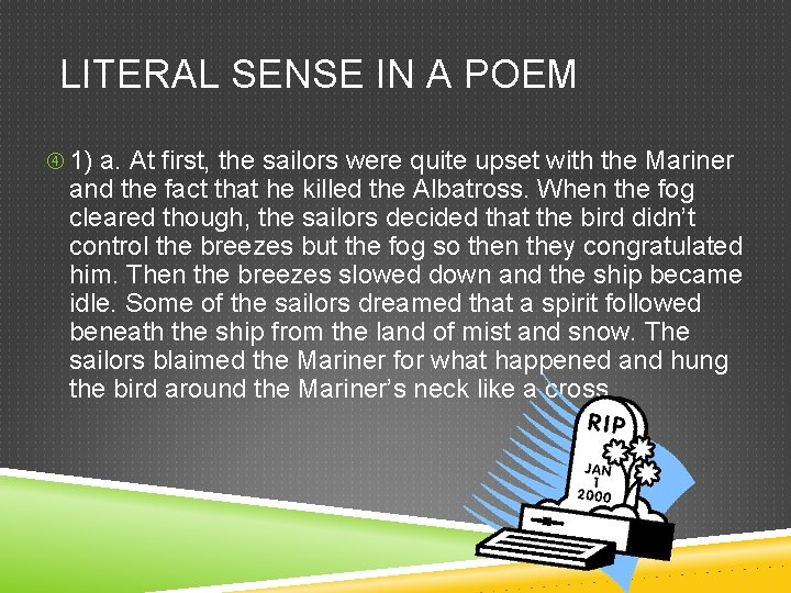 LITERAL SENSE IN A POEM 1) a. At first, the sailors were quite upset LITERAL SENSE IN A POEM 1) a. At first, the sailors were quite upset