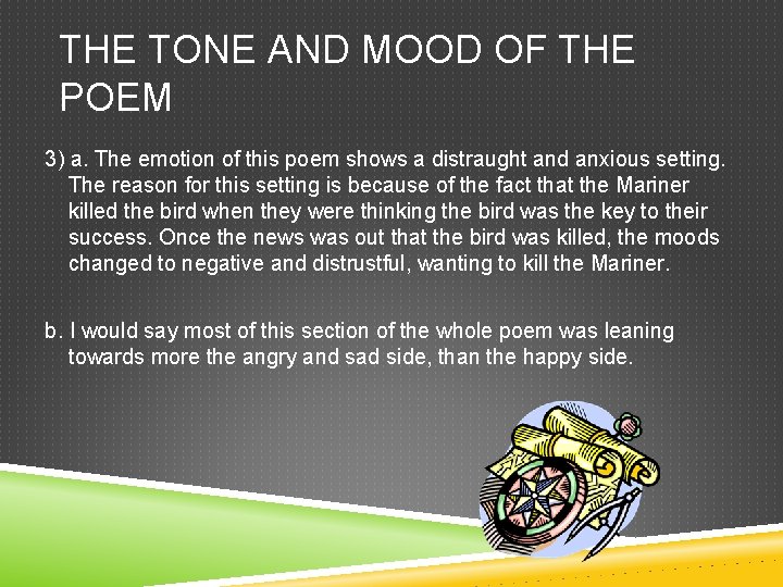 THE TONE AND MOOD OF THE POEM 3) a. The emotion of this poem THE TONE AND MOOD OF THE POEM 3) a. The emotion of this poem