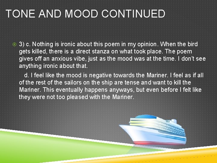TONE AND MOOD CONTINUED 3) c. Nothing is ironic about this poem in my TONE AND MOOD CONTINUED 3) c. Nothing is ironic about this poem in my