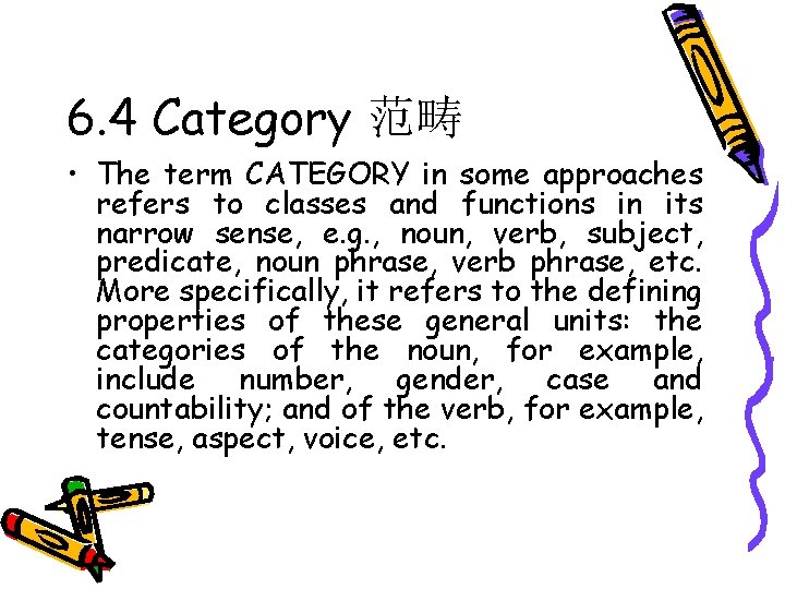 6. 4 Category 范畴 • The term CATEGORY in some approaches refers to classes