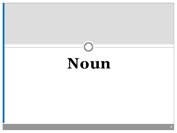 Noun 1 