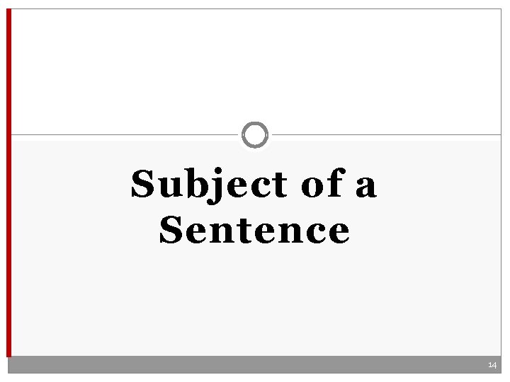 Subject of a Sentence 14 