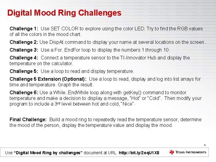 Digital Mood Ring Challenges Challenge 1: Use SET COLOR to explore using the color
