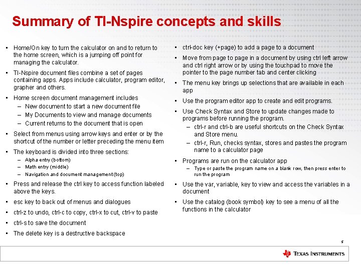 Summary of TI-Nspire concepts and skills • Home/On key to turn the calculator on