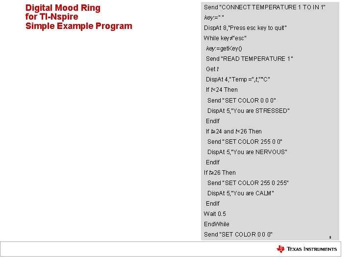 Digital Mood Ring for TI-Nspire Simple Example Program Send "CONNECT TEMPERATURE 1 TO IN