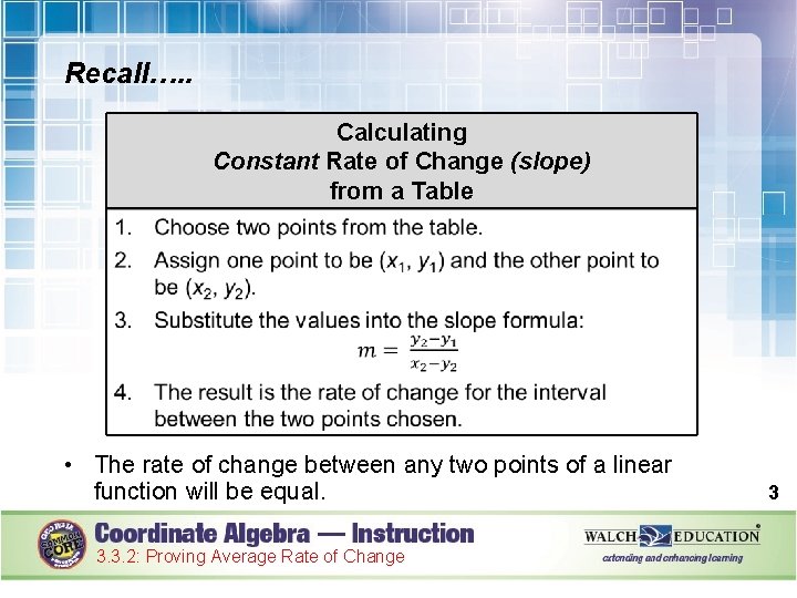 Recall…. . Calculating Constant Rate of Change (slope) from a Table • The rate