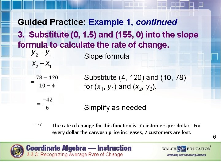 Guided Practice: Example 1, continued 3. Substitute (0, 1. 5) and (155, 0) into