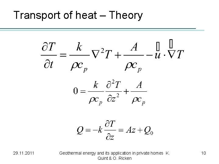 Transport of heat – Theory 29. 11. 2011 Geothermal energy and its application in