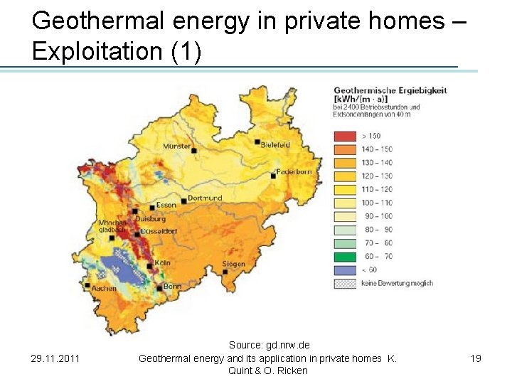 Geothermal energy in private homes – Exploitation (1) 29. 11. 2011 Source: gd. nrw.