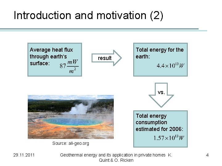 Introduction and motivation (2) Average heat flux through earth‘s surface: result Total energy for